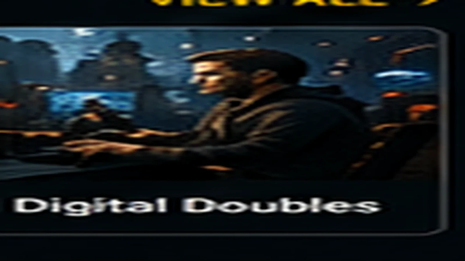 AI Digital Humans & Virtual Characters: Digital Doubles, Face Rep